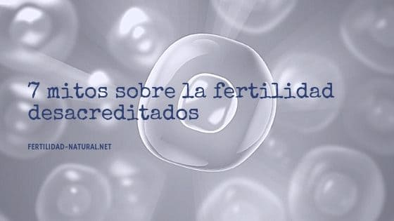 mitos fertilidad