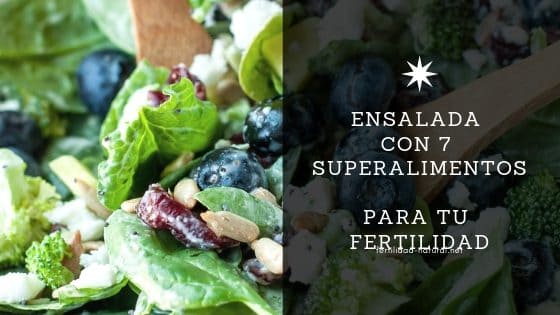 ensalada superalimentos fertilidad